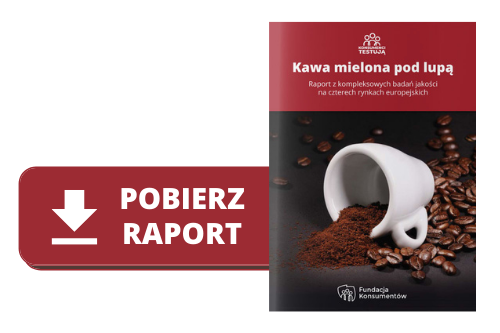 Raport - Konsumenci testują - Kawa mielona pod lupą