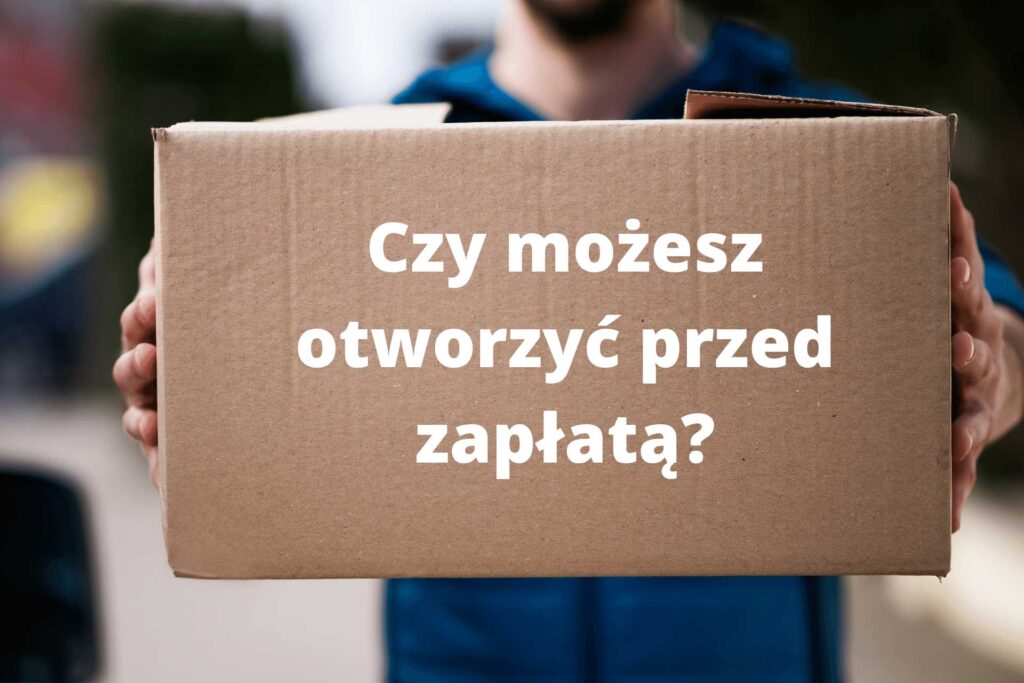 Czy Mogę Otworzyć Przesyłkę Za Pobraniem Przed Zapłatą? - Fundacja ...